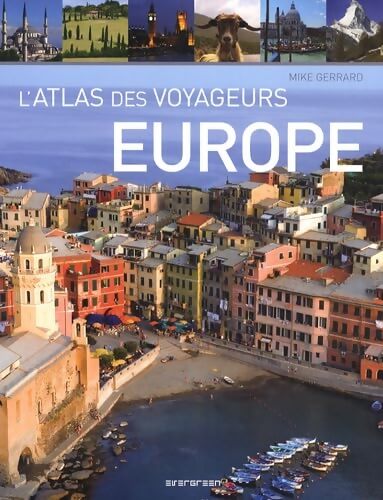 L'Atlas des voyageurs Europe - Mike Gerrard - Livre