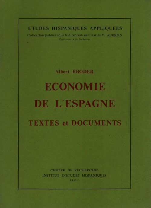Economie de L'Espagne : Textes et documents - Albert Broder - Livre