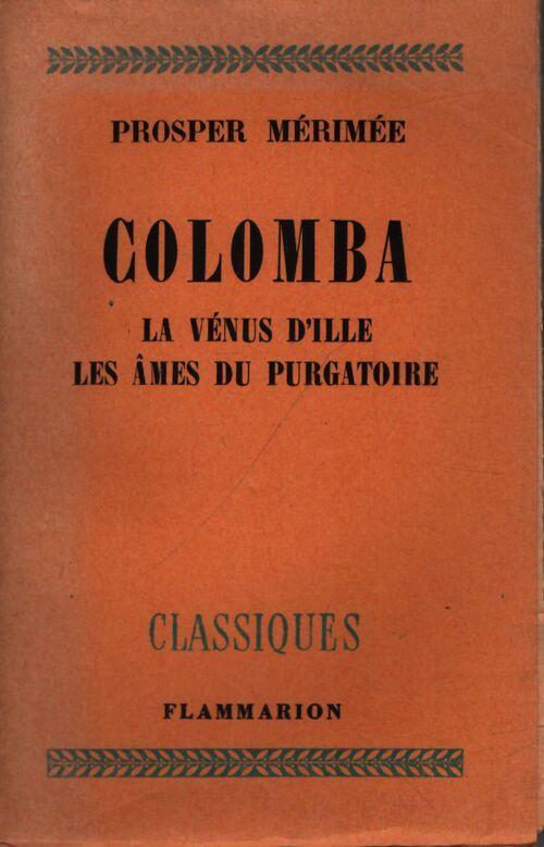 Colomba / La Vénus d'Ille / Les âmes du purgatoire - Prosper Mérimée - Livre