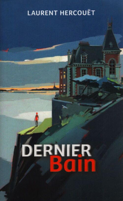 Le dernier bain - Laurent Hercouët - Livre