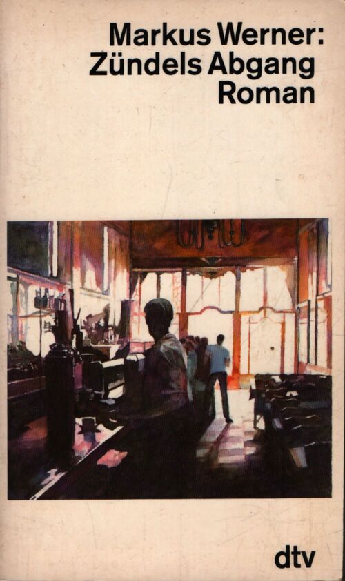 Zündels Abgang - Werner Markus - Livre
