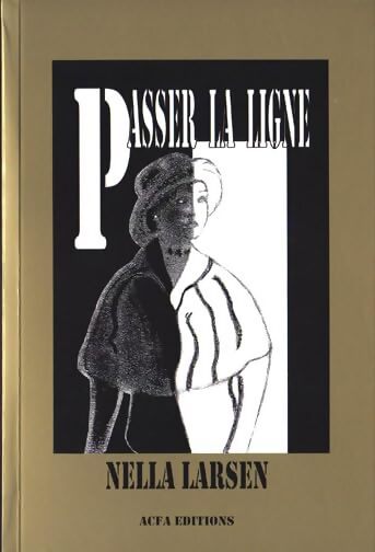 Passer la ligne - Nella Larsen - Livre