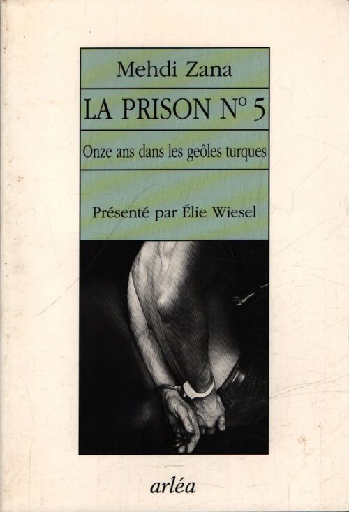La prison n°5 : Onze ans dans les geôles turques - Mehdi Zana - Livre