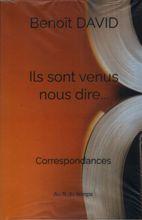 Ils sont venus nous dire... - Benoît David - Livre