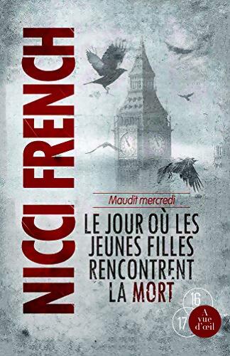 Maudit mercredi : Le jour où les jeunes filles rencontrent la mort Tome I - Nicci French - Livre