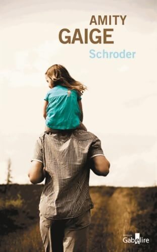 Schroder - Amity Gaige - Livre