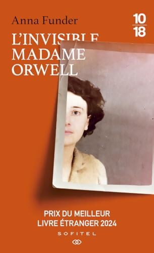 L'invisible madame orwell ? Prix du meilleur livre étranger 2024 - Anna Funder - Livre