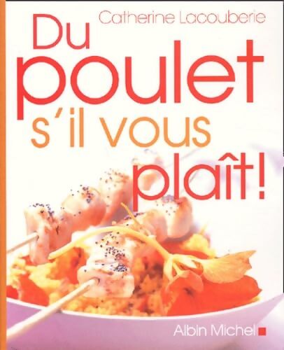 Du poulet s'il vous plaît ! - Catherine Lacouberie - Livre