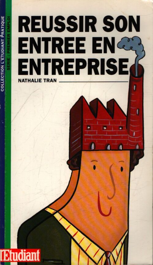 Réussir son entrée en entreprise - Nathalie Tran - Livre