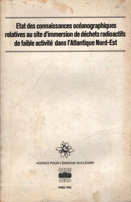 État des connaissances océanographiques relatives au site d'immersion de dÃ©chets radioactifs de faible activité dans l'Atlantique nord-est - Collectif - Livre
