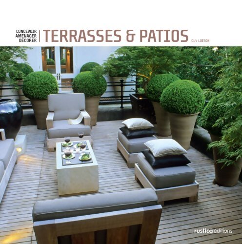 Terrasses et patios - Guy Loison - Livre