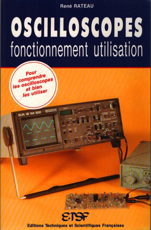 Oscilloscopes : Fonctionnement et utilisation - René Rateau - Livre