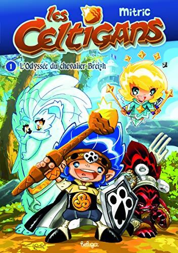 Les Celtigans - Tome I - les Celtigans - l'Odyssée du Chevalier Breizh - Mitric - Livre