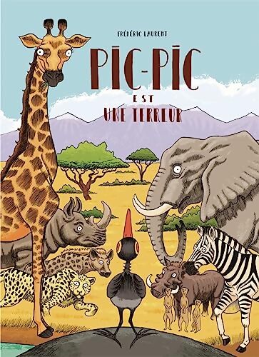 Pic-Pic est une terreur - Frédéric Laurent - Livre