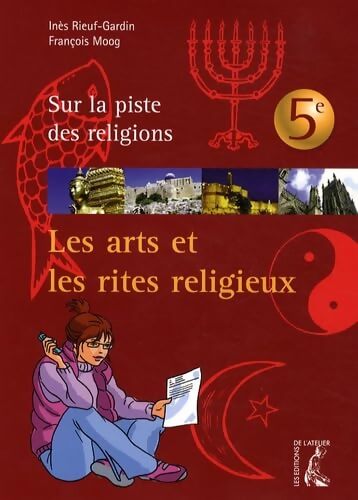 Arts et les rites religieux 5e - Rieuf Moog - Livre