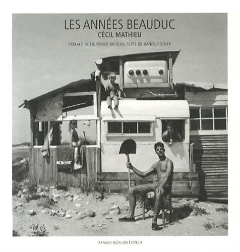 Les années Beauduc - C&eacute;cil Mathieu - Livre
