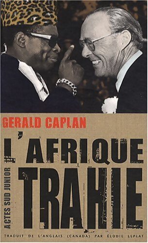 L'afrique trahie - Gerald Caplan - Livre
