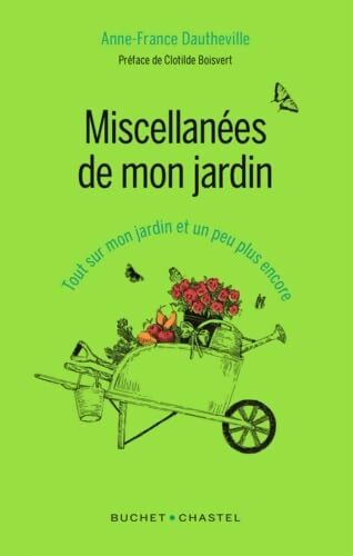 Miscellanées de mon jardin - Anne-France Dautheville - Livre