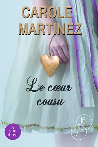 Le coeur cousu - Carole Martinez - Livre