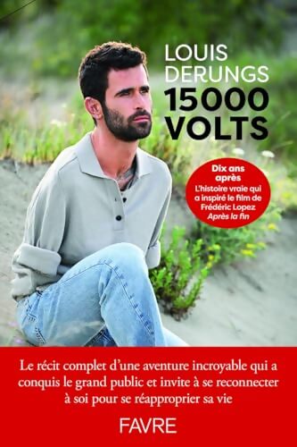 15 000 volts - Dix ans après - Louis Derungs - Livre