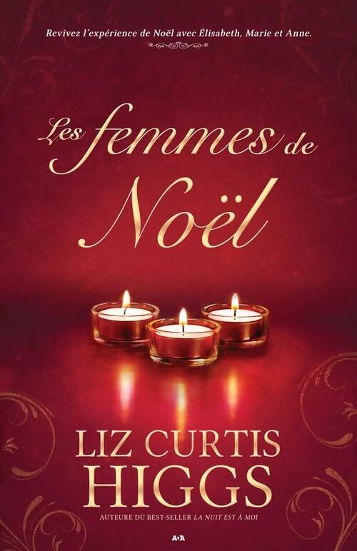 Les femmes de Noël - Liz Curtis Higgs - Livre