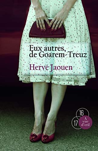 Eux autres de Goarem-Treuz - Hervé Jaouen - Livre