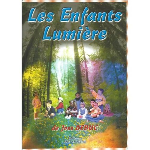 Les enfants lumière - Joss Debuc - Livre