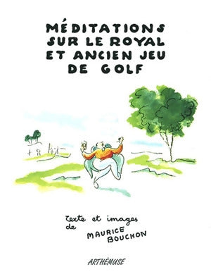 Méditations sur le royal et ancien jeu de golf - Maurice Bouchon - Livre