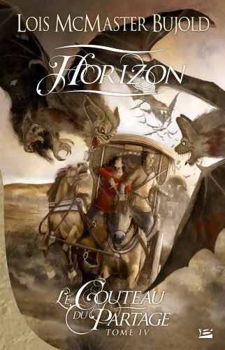 Le Couteau du Partage Tome IV : Horizon - Lois McMaster Bujold - Livre
