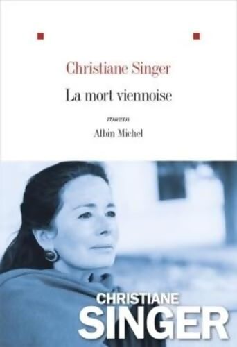 La mort viennoise - Christiane Singer - Livre