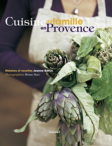 Cuisine de famille en Provence - Jeanne Bayol - Livre