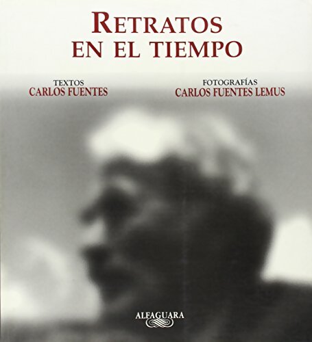 Retratos en el tiempo - Carlos Fuentes - Livre