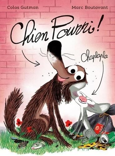 Chien pourri - Colas Gutman - Livre