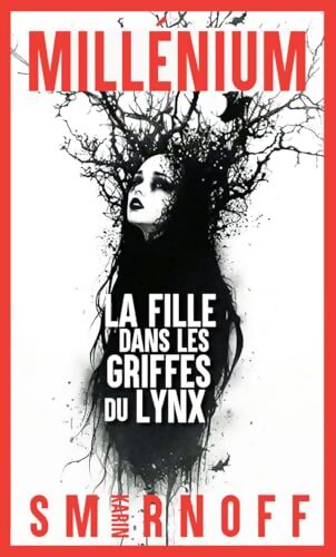 Millénium 8 - la fille dans les griffes du lynx : Millénium 8 - Karin Smirnoff - Livre