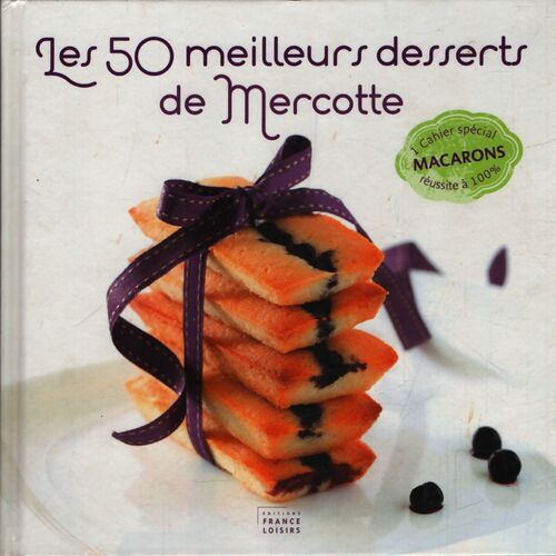 Les 50 meilleurs desserts de Mercotte - Collectif - Livre