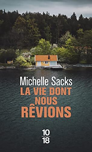 La vie dont nous rêvions - Michelle Sacks - Livre