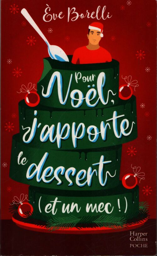 Pour noël j'apporte le dessert ( et un mec ) - Eve Borelli - Livre