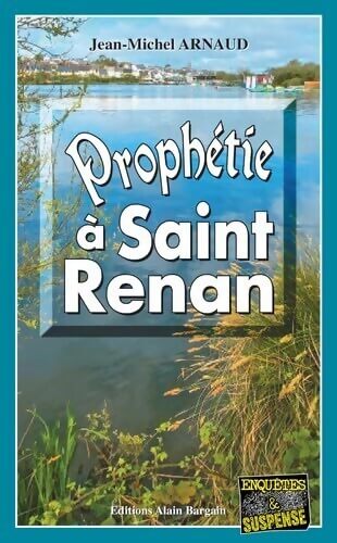 Prophétie à Saint-Renan - Jean-Michel Arnaud - Livre