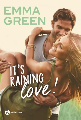 It's raining love ! - Emma Green - Livre