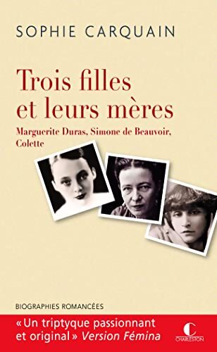 Trois filles et leurs mères - Sophie Carquain - Livre