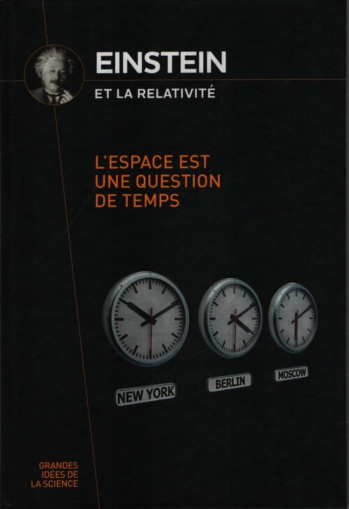 Einstein et la relativité : L'espace est une question de temps - Collectif - Livre
