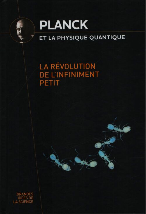Planck et la physique cantique : La révolution de l'infiniment petit - Collectif - Livre