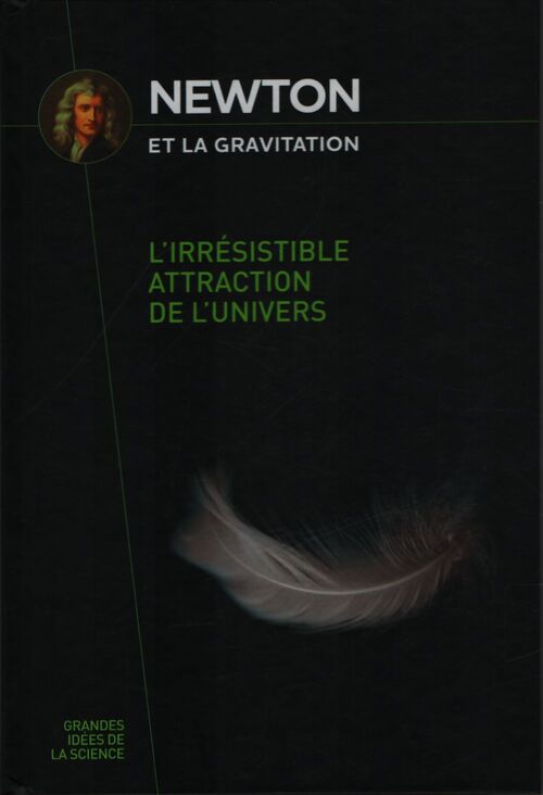Newton et la gravitation : L'irrésistible attraction de l'univers - Collectif - Livre