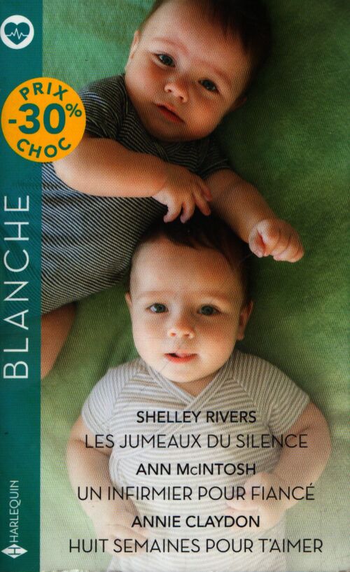 Les jumeaux du silence - un infirmier pour fiancé - huit semaines pour t'aimer - Shelley Rivers - Livre