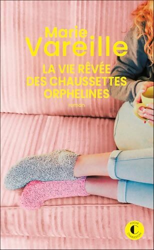 La vie rêvée des chaussettes orphelines - Marie Vareille - Livre