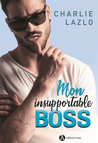 Mon insupportable boss - Charlie Lazlo - Livre