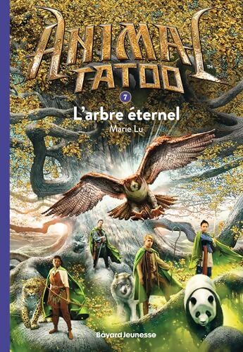 Animal tatoo saison 1 Tome VII : L'arbre éternel - Marie Lu - Livre