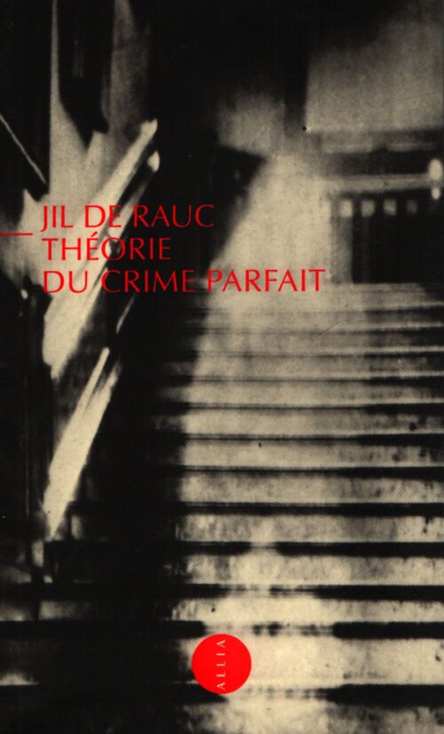 Théorie du crime parfait : contribution à une définition juridico-éthique de la violence morale - Jil De Rauc - Livre
