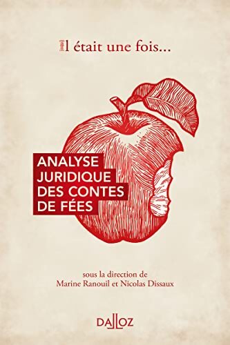 Il était une fois. . . Analyse juridique des contes de fées - Nicolas Marine; Dissaux - Livre