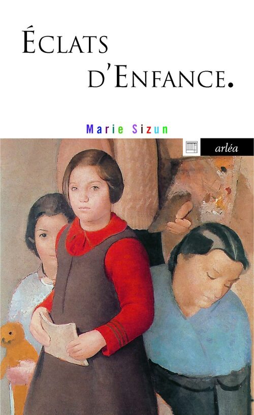 Eclats d'enfance - Marie Sizun - Livre